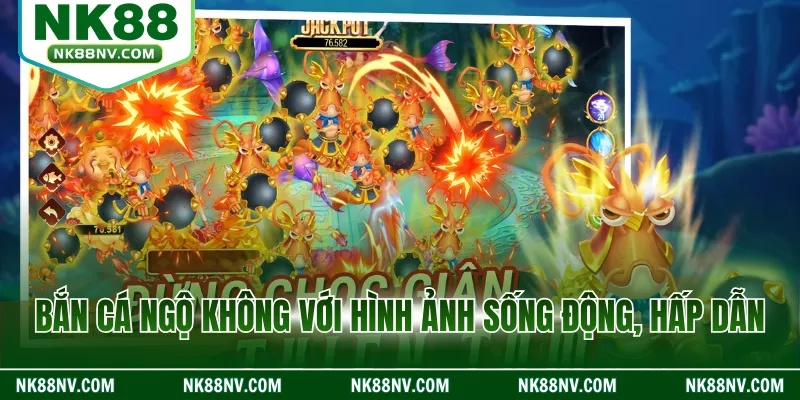 Bắn cá ngộ không với hình ảnh sống động, hấp dẫn