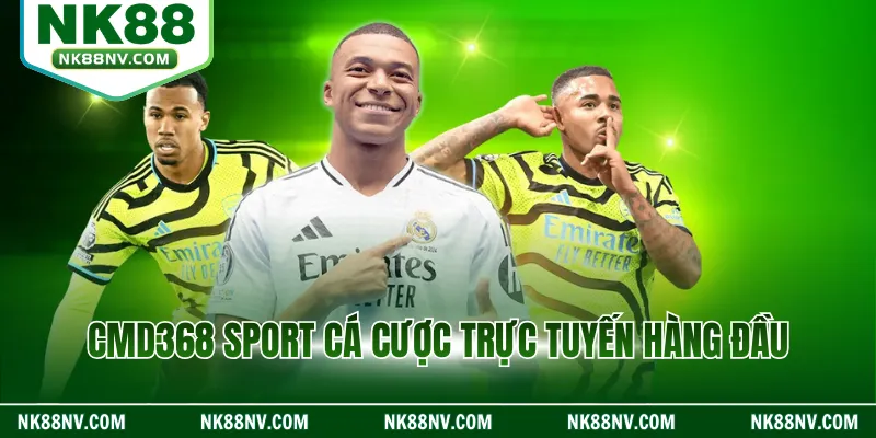 CMD368 Sport cá cược trực tuyến hàng đầu
