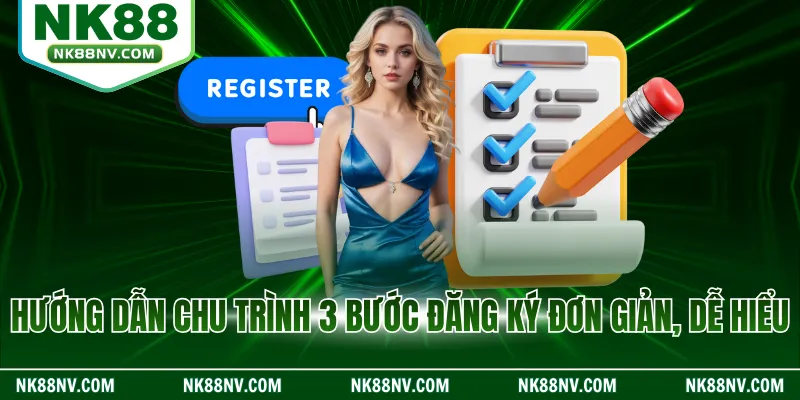 Hướng dẫn chu trình 3 bước đăng ký đơn giản, dễ hiểu