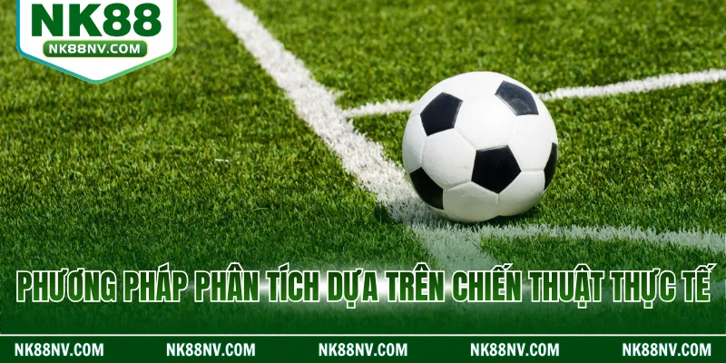 Phương pháp phân tích dựa trên chiến thuật thực tế