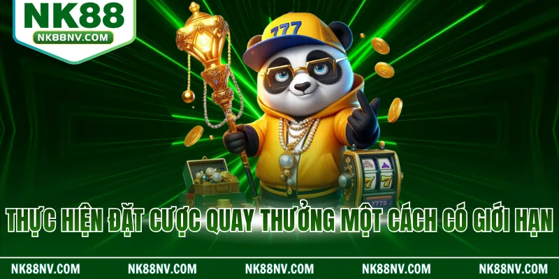 Thực hiện đặt cược quay thưởng một cách có giới hạn